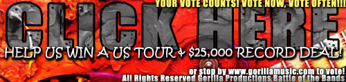 Vote now for your favorite band at GORILLAMUSIC.COM!!